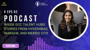 Inside GCC Talent Hubs Stories from Hyderabad, Warsaw, and Mexico City
