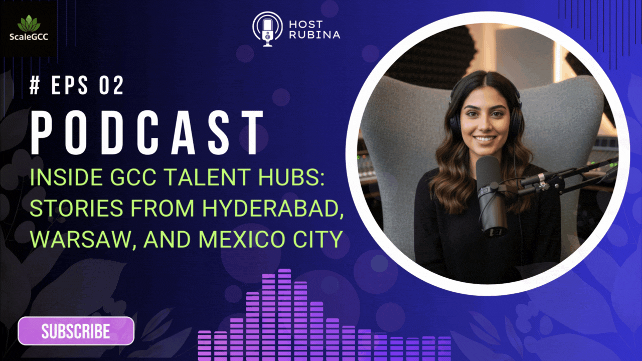 Inside GCC Talent Hubs Stories from Hyderabad, Warsaw, and Mexico City