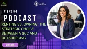 Renting vs. Owning The Strategic Choice Between a GCC and Outsourcing